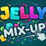Jelly Mix Up