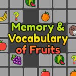 Memory & Vocabulary of Fruits