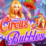 Circus Bubbles