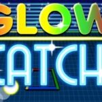 Glow Catch